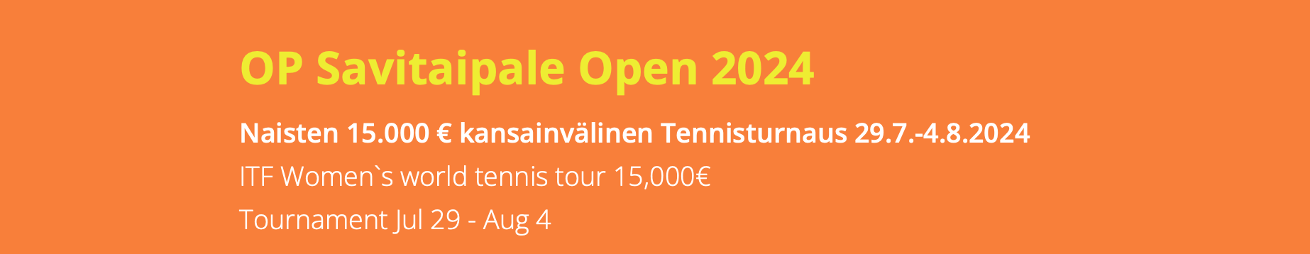 Naisten 15.000 € kansainvälinen Tennisturnaus 29.7.-4.8.2024
